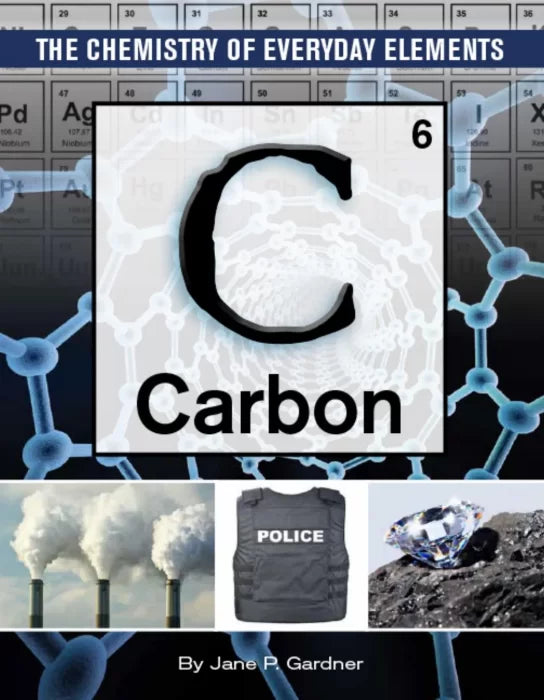 Carbon (The Chemistry of Everyday Elements)