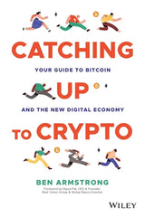 Catching Up to Crypto: Your Guide to Bitcoin and the New Digital