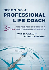 Becoming a Professional Life Coach: The Art and Science of a