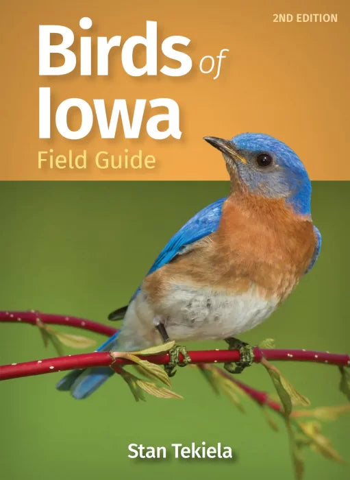 Birds of Iowa Field Guide (Bird Identification Guides), 2nd