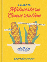 A Guide to Midwestern Conversation