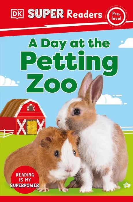 A Day at the Petting Zoo (DK Super Readers, Pre-Level)