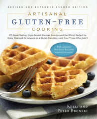 Artisanal Gluten-Free Cooking: 275 Great-Tasting, From-Scratch