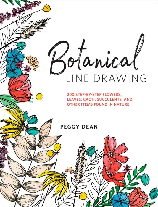 Botanical Line Drawing: 200 Step-by-Step Flowers, Leaves, Cacti,