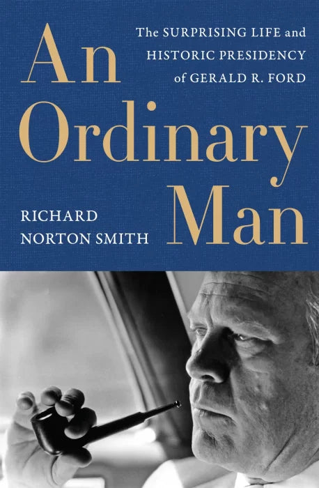 An Ordinary Man: The Surprising Life and Historic Presidency of