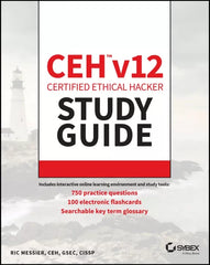 CEH v12 Certified Ethical Hacker Study Guide with 750 Practice