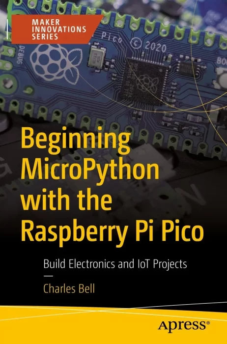 Beginning MicroPython with the Raspberry Pi Pico: Build