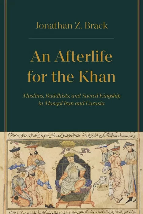 An Afterlife for the Khan: Muslims, Buddhists, and Sacred