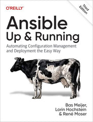 Ansible: Up and Running: Automating Configuration Management and