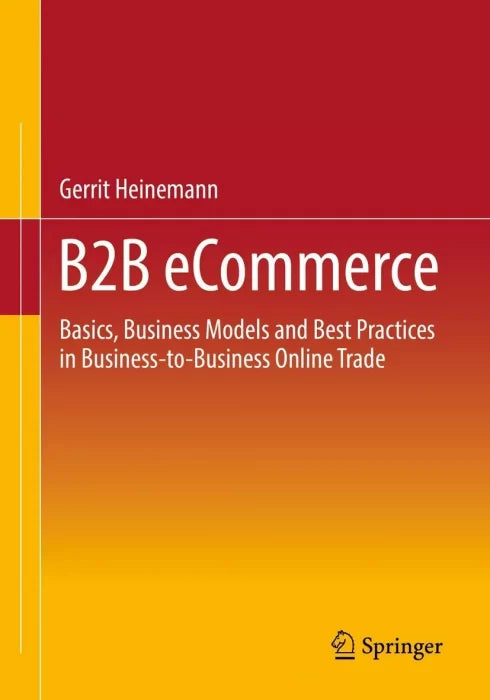 B2B eCommerce: Basics, Business Models and Best Practices in