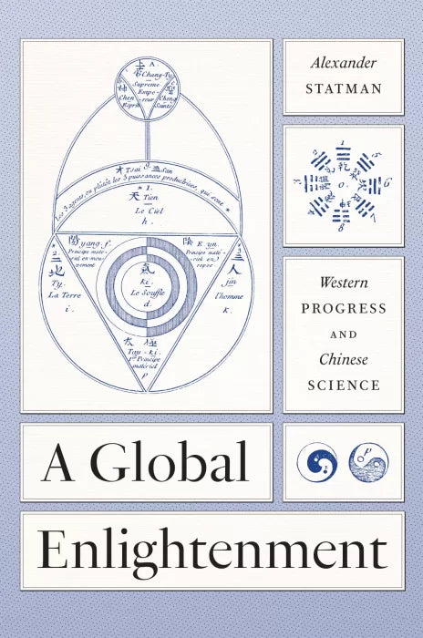 A Global Enlightenment: Western Progress and Chinese Science