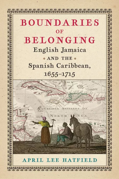 Boundaries of Belonging: English Jamaica and the Spanish