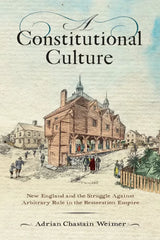 A Constitutional Culture: New England and the Struggle Against