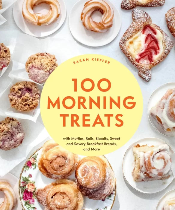 100 Morning Treats: With Muffins, Rolls, Biscuits, Sweet and