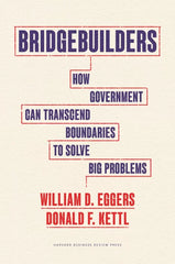 Bridgebuilders: How Government Can Transcend Boundaries to Solve