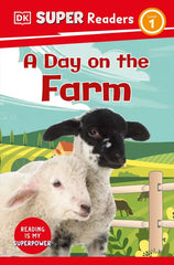 A Day on the Farm (DK Super Readers, Level 1)