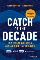 Catch of the Decade: How to Launch, Build and Sell a Digital