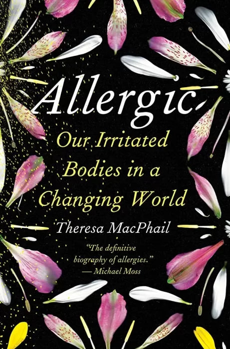 Allergic: Our Irritated Bodies in a Changing World