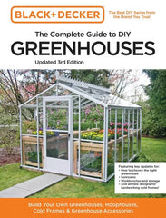 Black and Decker the Complete Guide to DIY Greenhouses (Black