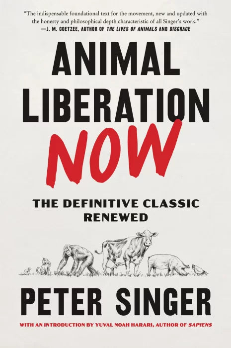 Animal Liberation Now: The Definitive Classic Renewed