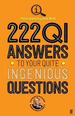 222 QI Answers to Your Quite Ingenious Questions