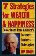 7 Strategies for Wealth & Happiness: Power Ideas from