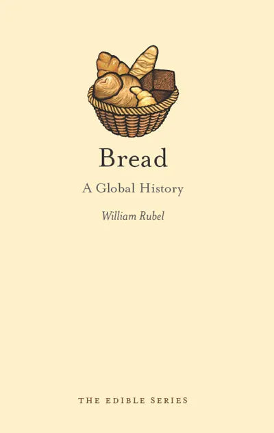 Bread: A Global History (Edible)