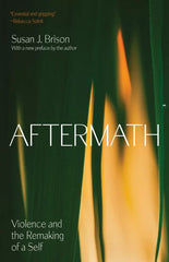 Aftermath: Violence and the Remaking of a Self