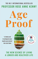 Age Proof: The New Science of Living a Longer and Healthier