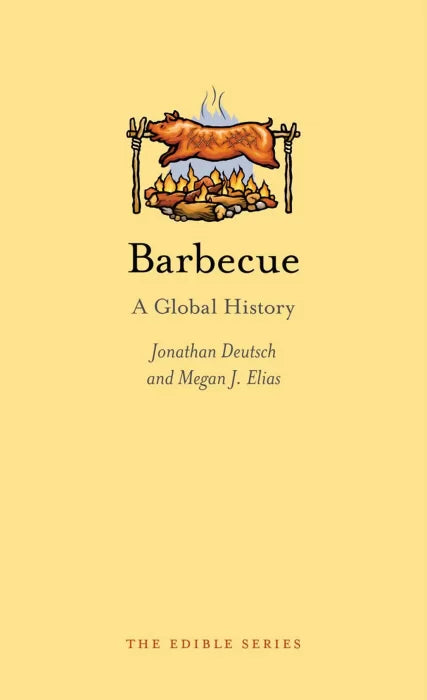 Barbecue: A Global History (Edible)