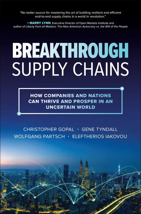 Breakthrough Supply Chains: How Companies and Nations Can Thrive