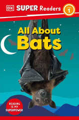 All About Bats (DK Super Readers, Level 1)