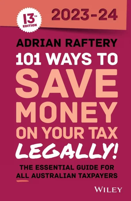 101 Ways to Save Money on Your Tax: Legally! 2023-2024, 13th