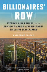 Billionaires' Row: Tycoons, High Rollers, and the Epic Race to