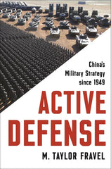 Active Defense: China's Military Strategy Since 1949 (Princeton