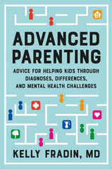 Advanced Parenting: Advice for Helping Kids Through Diagnoses,