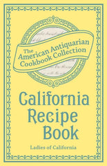 California Recipe Book (American Antiquarian Cookbook Collection)