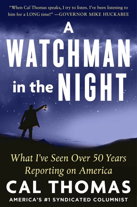 A Watchman in the Night: What I've Seen Over 50 Years Reporting