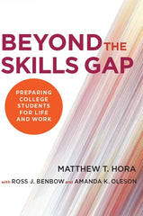 Beyond the Skills Gap: Preparing College Students for Life and