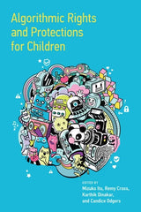 Algorithmic Rights and Protections for Children (The MIT Press)