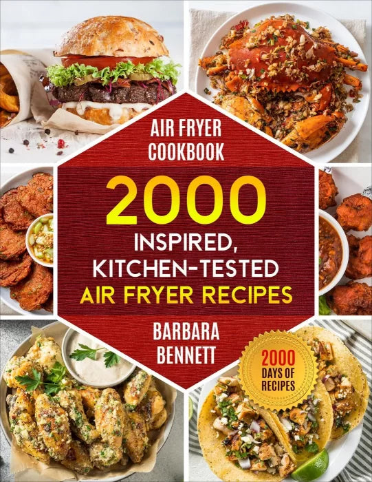 Air Fryer Cookbook: 2000 Inspired and Kitchen-Tested Air Fryer