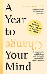 A Year to Change Your Mind: Ideas from the Therapy Room to Help