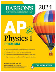 AP Physics 1 Premium, 2024: 4 Practice Tests + Comprehensive