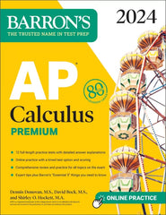 AP Calculus Premium, 2024: 12 Practice Tests + Comprehensive