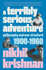 A Terribly Serious Adventure: Philosophy and War at Oxford,