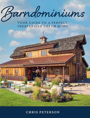 Barndominiums: Your Guide to a Perfect, Inexpensive Dream Home