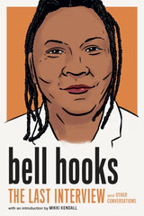 bell hooks: The Last Interview: and Other Conversations (Last