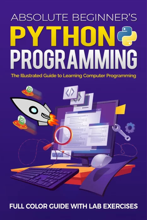 Absolute Beginner's Python Programming Full Color Guide with Lab