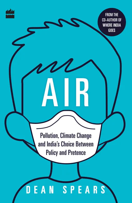 Air: Pollution, Climate Change and India's Choice Between Policy