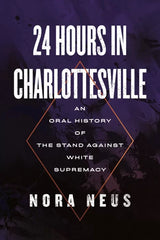 24 Hours in Charlottesville: An Oral History of the Stand